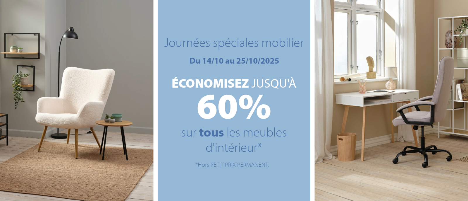 Journées spéciales mobilier | Jusqu'à -60%